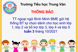 TTNN Bình Minh BME  gửi hệ thống Bài tập tự chọn dành cho học sinh lớp 1, lớp 2 và bổ trợ lớp 3, lớp 4 và lớp 5 tuần 3 tháng 10/2021