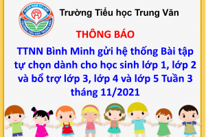 TTNN Bình Minh BME gửi hệ thống Bài tập tự chọn dành cho học sinh lớp 1, lớp 2 và bổ trợ lớp 3, lớp 4 và lớp 5 Tuần 3 tháng 11/2021