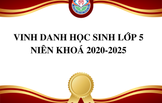 VINH DANH HỌC SINH LỚP 5 NIÊN KHOÁ 2020-2025
