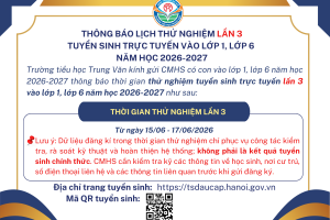 THÔNG BÁO LỊCH THỬ NGHIỆM LẦN 3 TUYỂN SINH TRỰC TUYẾN VÀO LỚP 1, LỚP 6  NĂM HỌC 2026-2027