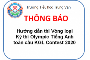 Hướng dẫn thi Vòng loại Kỳ thi Olympic Tiếng Anh toàn cầu KGL Contest 2020