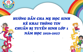HƯỚNG DẪN CMHS KÊ KHAI THÔNG TIN CHUẨN BỊ TUYỂN SINH LỚP 1  NĂM HỌC 2026-2027