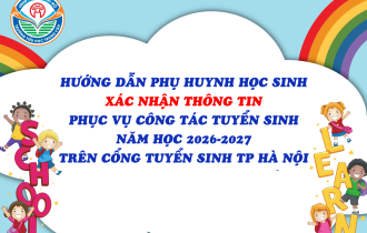 THTV – HƯỚNG DẪN PHỤ HUYNH HỌC SINH XÁC NHẬN THÔNG TIN PHỤC VỤ CÔNG TÁC TUYỂN SINH NĂM HỌC 2026-2027 TRÊN CỔNG TUYỂN SINH TP HÀ NỘI