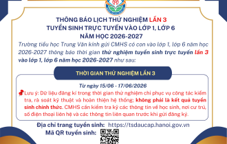 THÔNG BÁO LỊCH THỬ NGHIỆM LẦN 3 TUYỂN SINH TRỰC TUYẾN VÀO LỚP 1, LỚP 6  NĂM HỌC 2026-2027