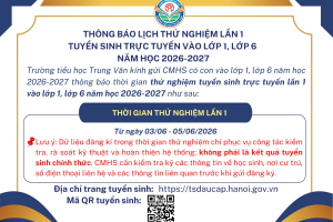 THÔNG BÁO LỊCH THỬ NGHIỆM LẦN 1 TUYỂN SINH TRỰC TUYẾN VÀO LỚP 1, LỚP 6  NĂM HỌC 2026-2027 VÀ HƯỚNG DẪN ĐĂNG KÍ TUYỂN SINH TRỰC TUYẾN