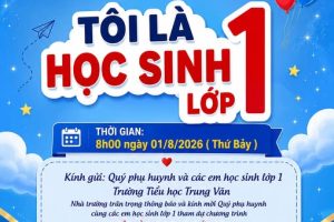 TH TRUNG VĂN  – THÔNG BÁO THAM DỰ CHƯƠNG TRÌNH “TÔI LÀ HỌC SINH LỚP 1”